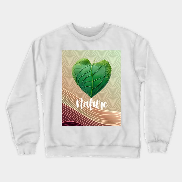 Love Nature No. 3: Green Valentine's Day Crewneck Sweatshirt by Puff Sumo